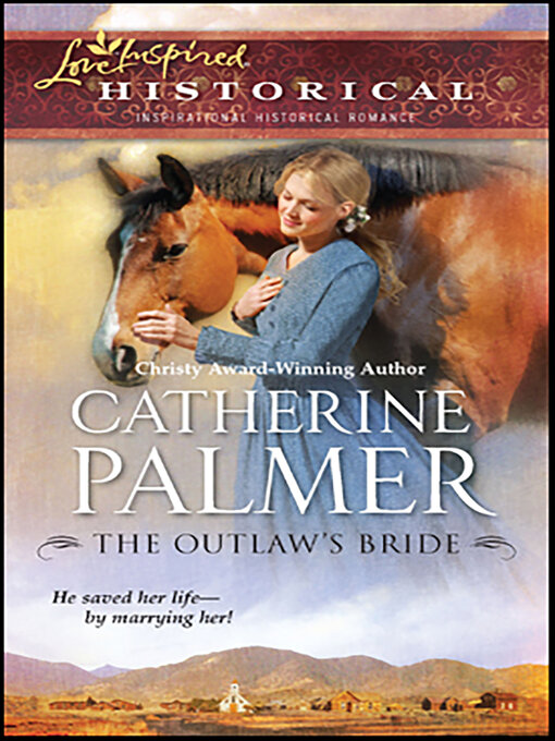 Title details for The Outlaw's Bride by Catherine Palmer - Available